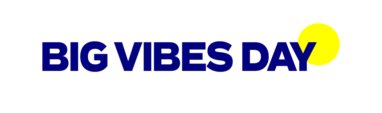 Big Vibes Day